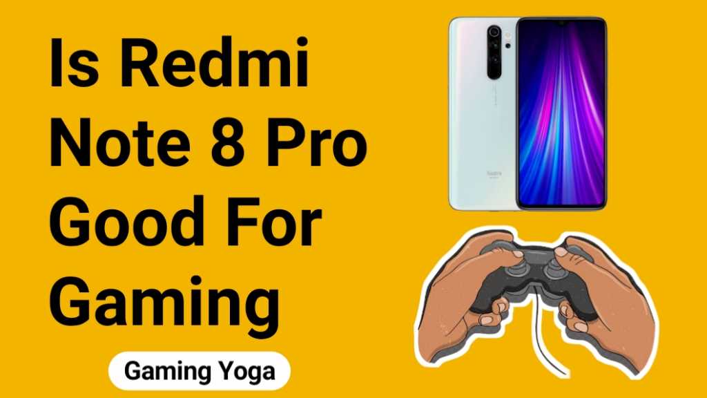 Is Redmi Note 8 Pro Good For Gaming