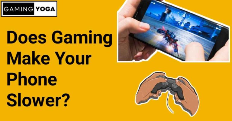 Does Gaming Make Your Phone Slower